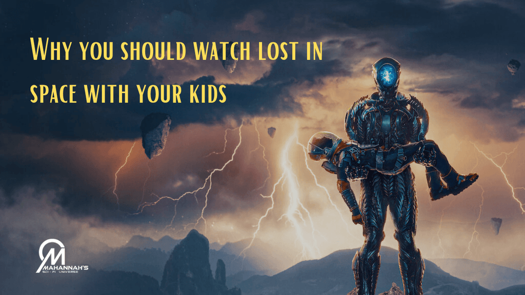 Por qué deberías ver Lost In Space con tus hijos